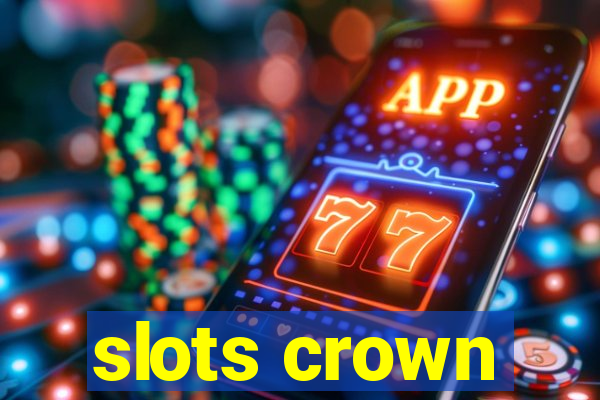 slots crown