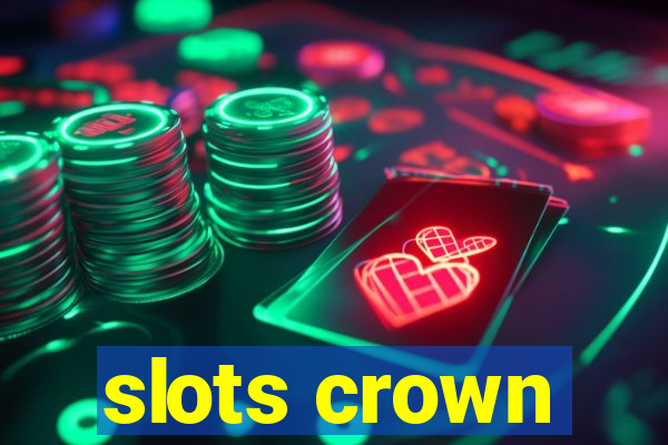 slots crown