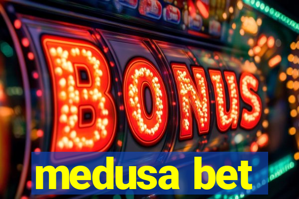 medusa bet