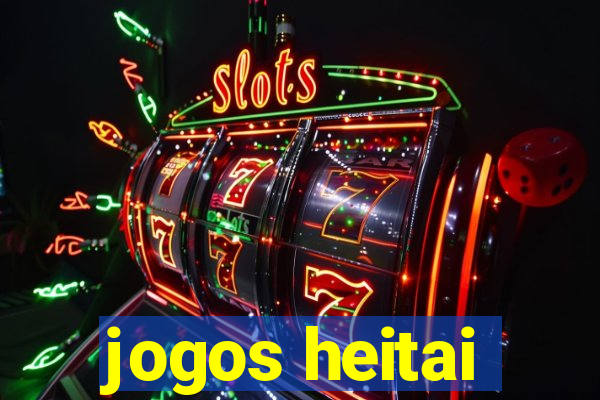 jogos heitai