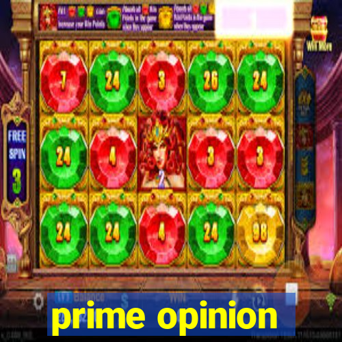 prime opinion