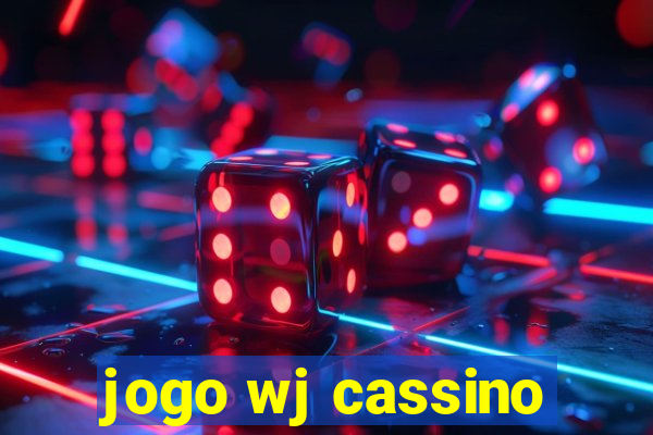 jogo wj cassino