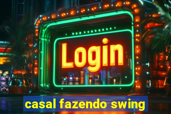 casal fazendo swing