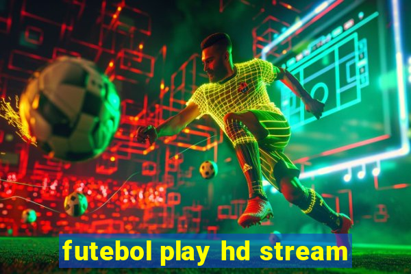 futebol play hd stream