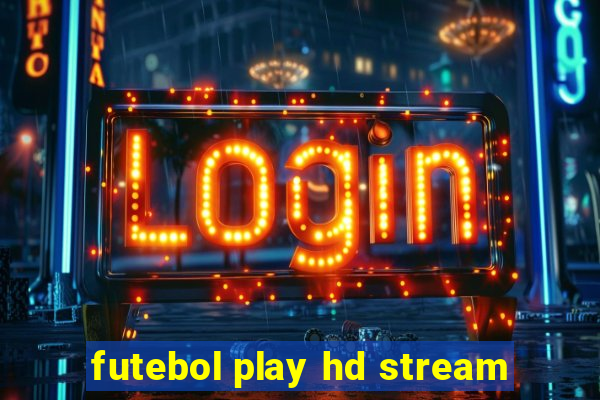 futebol play hd stream