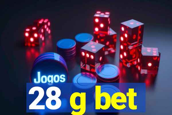 28 g bet