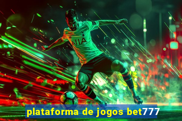 plataforma de jogos bet777