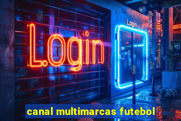 canal multimarcas futebol