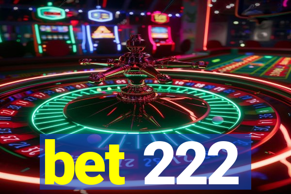 bet 222