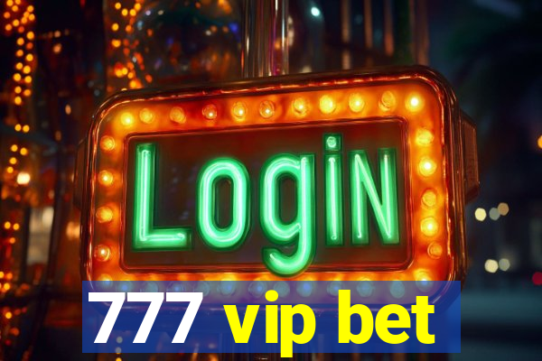 777 vip bet