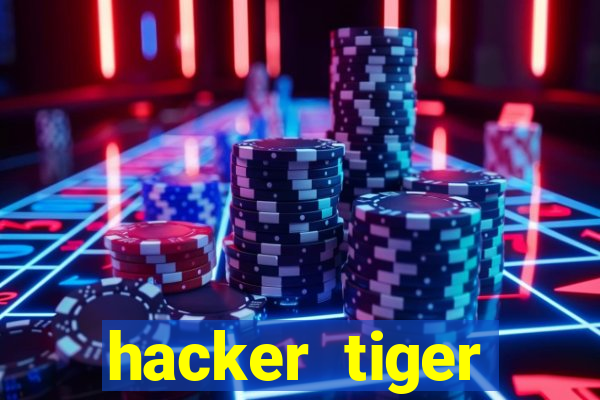 hacker tiger fortune download