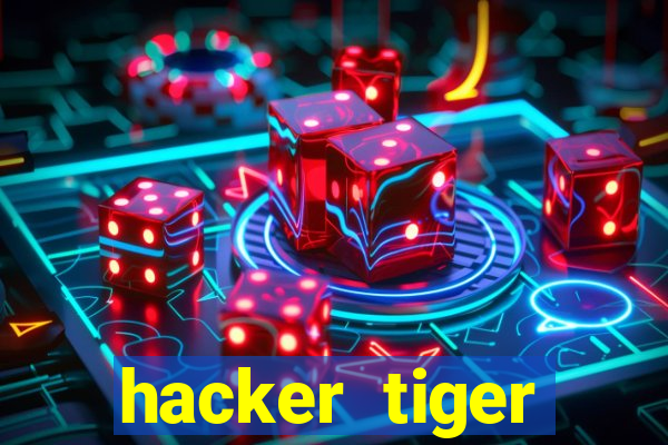 hacker tiger fortune download