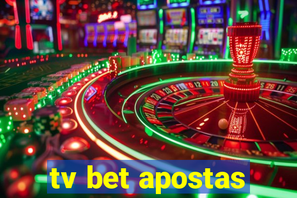 tv bet apostas