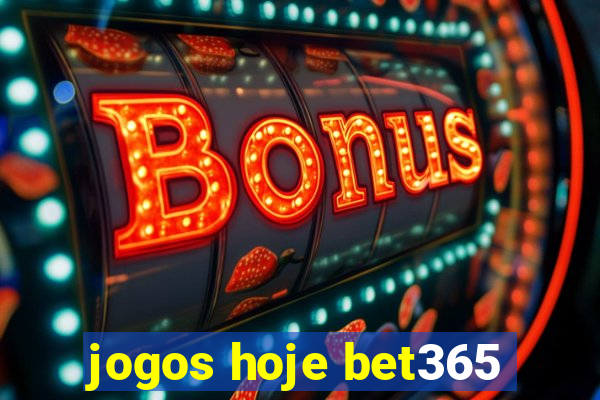 jogos hoje bet365