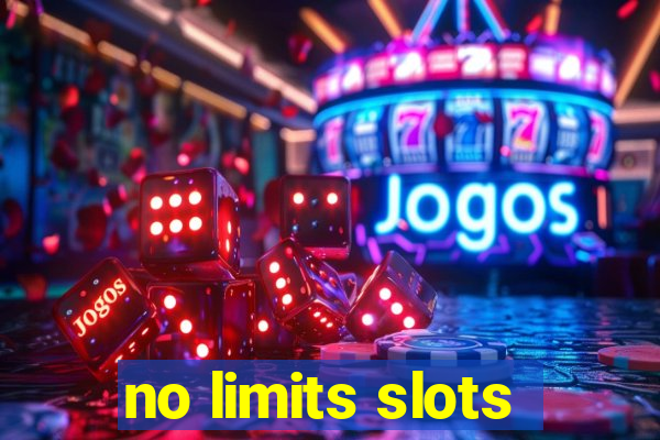 no limits slots