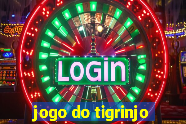 jogo do tigrinjo