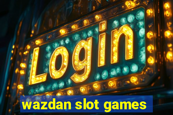 wazdan slot games