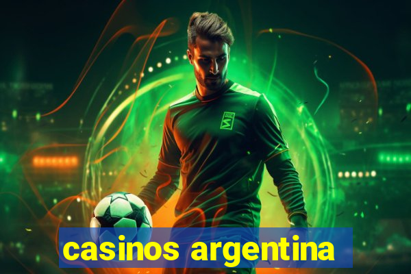 casinos argentina