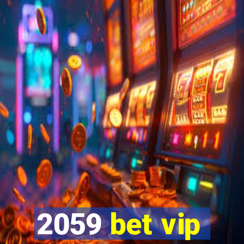 2059 bet vip