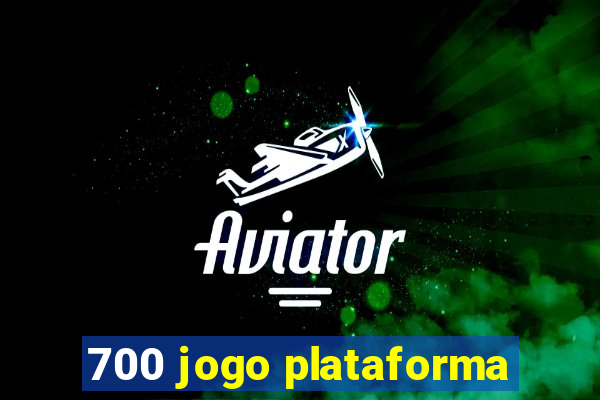 700 jogo plataforma