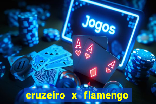 cruzeiro x flamengo ao vivo hd