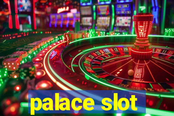 palace slot