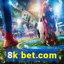 8k bet.com