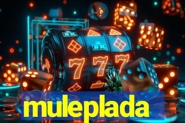 muleplada