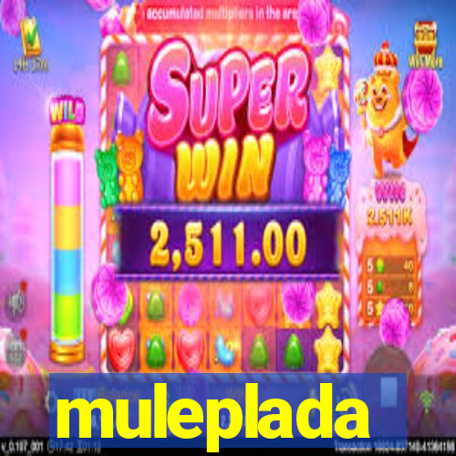 muleplada