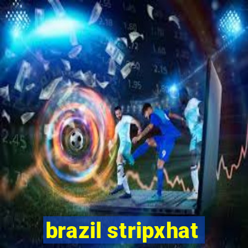 brazil stripxhat