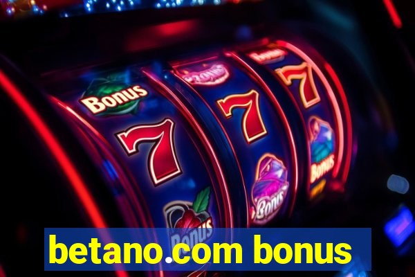 betano.com bonus