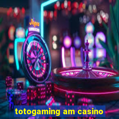 totogaming am casino