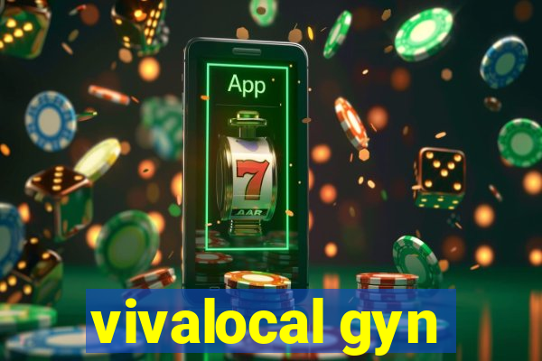 vivalocal gyn