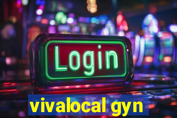 vivalocal gyn