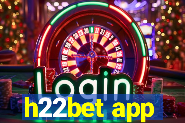 h22bet app