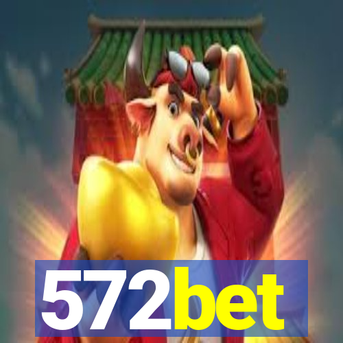 572bet