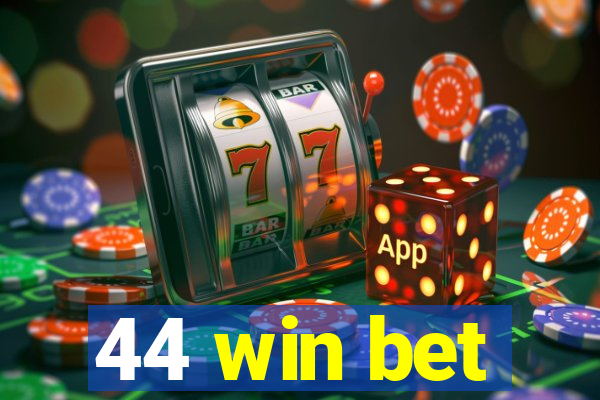 44 win bet