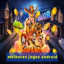 melhores jogos android