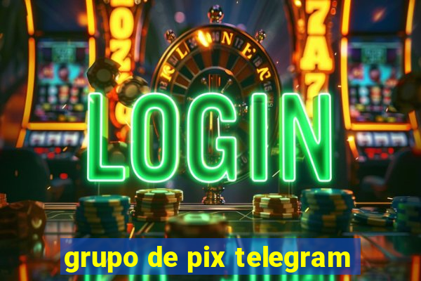 grupo de pix telegram