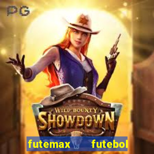 futemax   futebol ao vivo