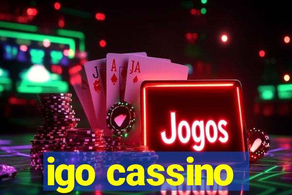 igo cassino