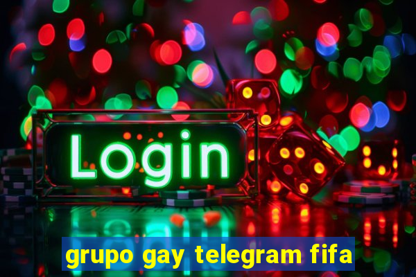 grupo gay telegram fifa