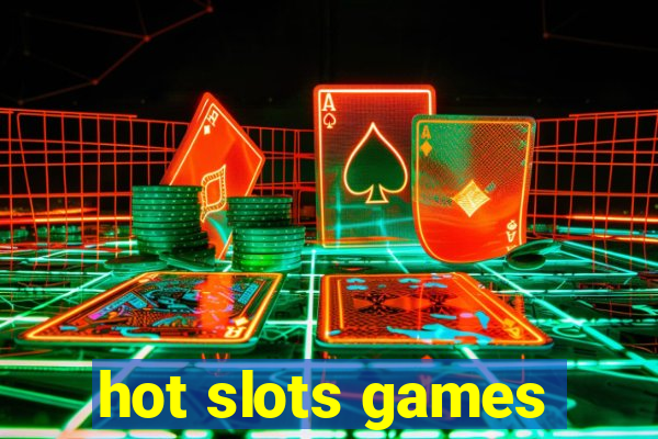 hot slots games