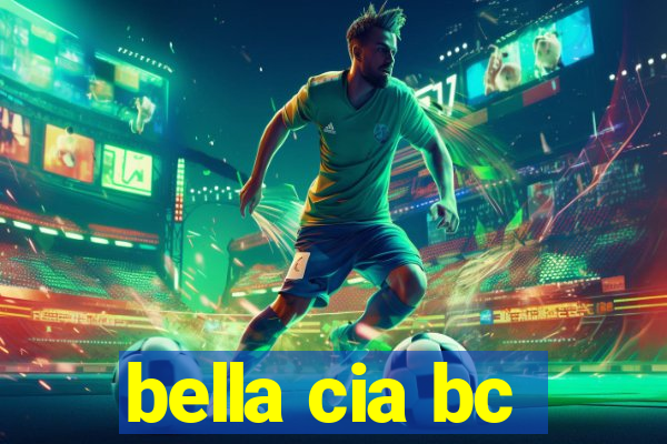 bella cia bc