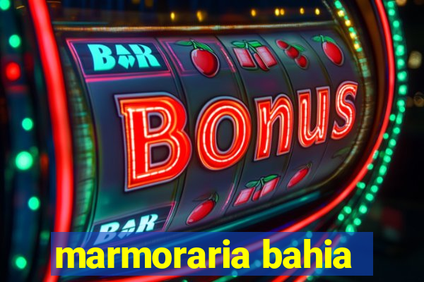 marmoraria bahia