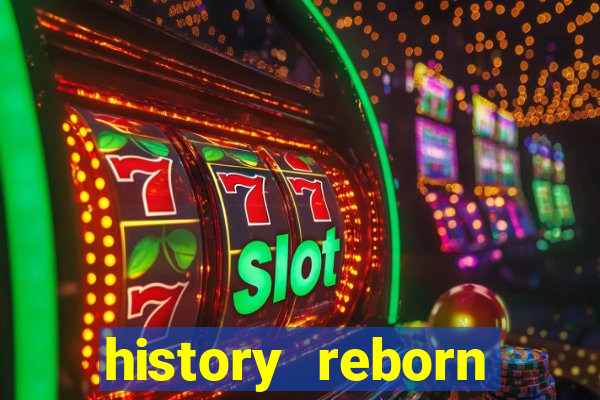 history reborn remover carta