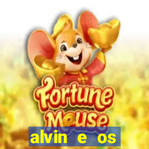 alvin e os esquilos 3 filme completo dublado