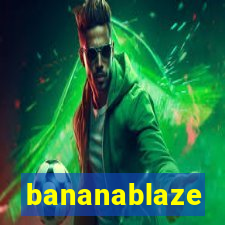 bananablaze