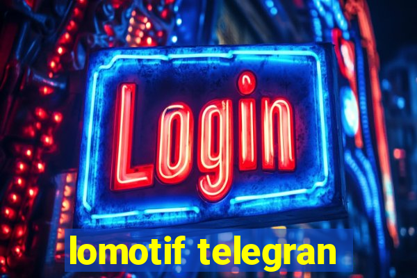 lomotif telegran