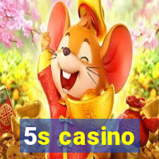 5s casino